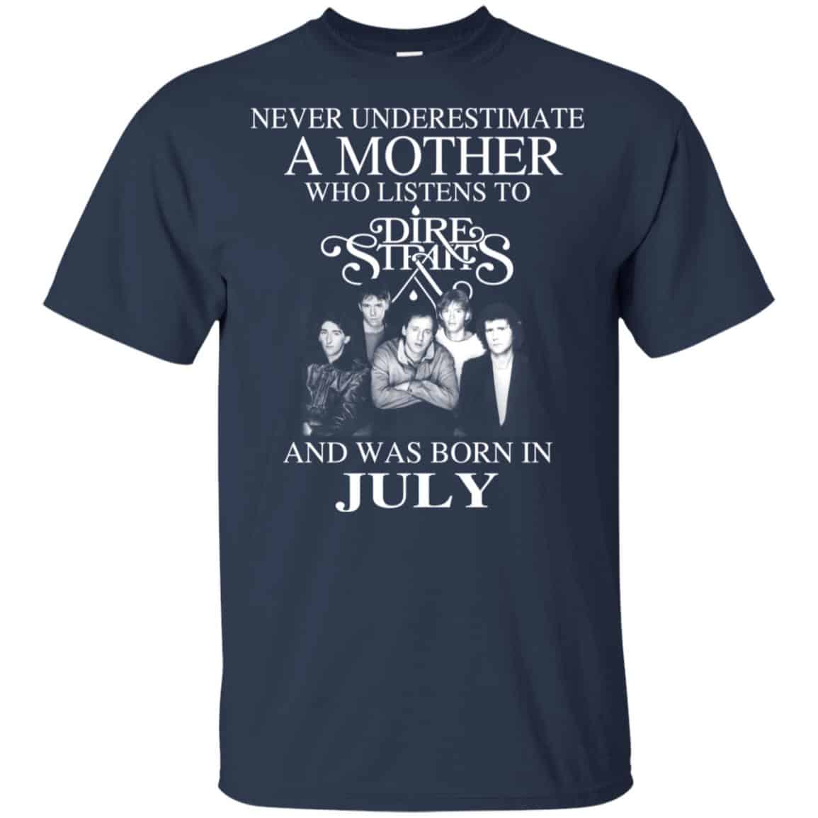 A Mother Who Listens To Dire Straits And Was Born In July T-Shirts, Hoodie, Tank