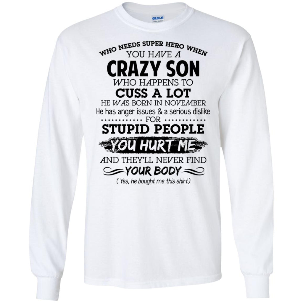 Have A Crazy Son He Was Born In November T-Shirts, Hoodie, Tank