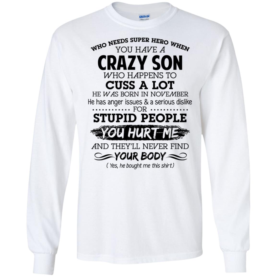 Have A Crazy Son He Was Born In November T-Shirts, Hoodie, Tank