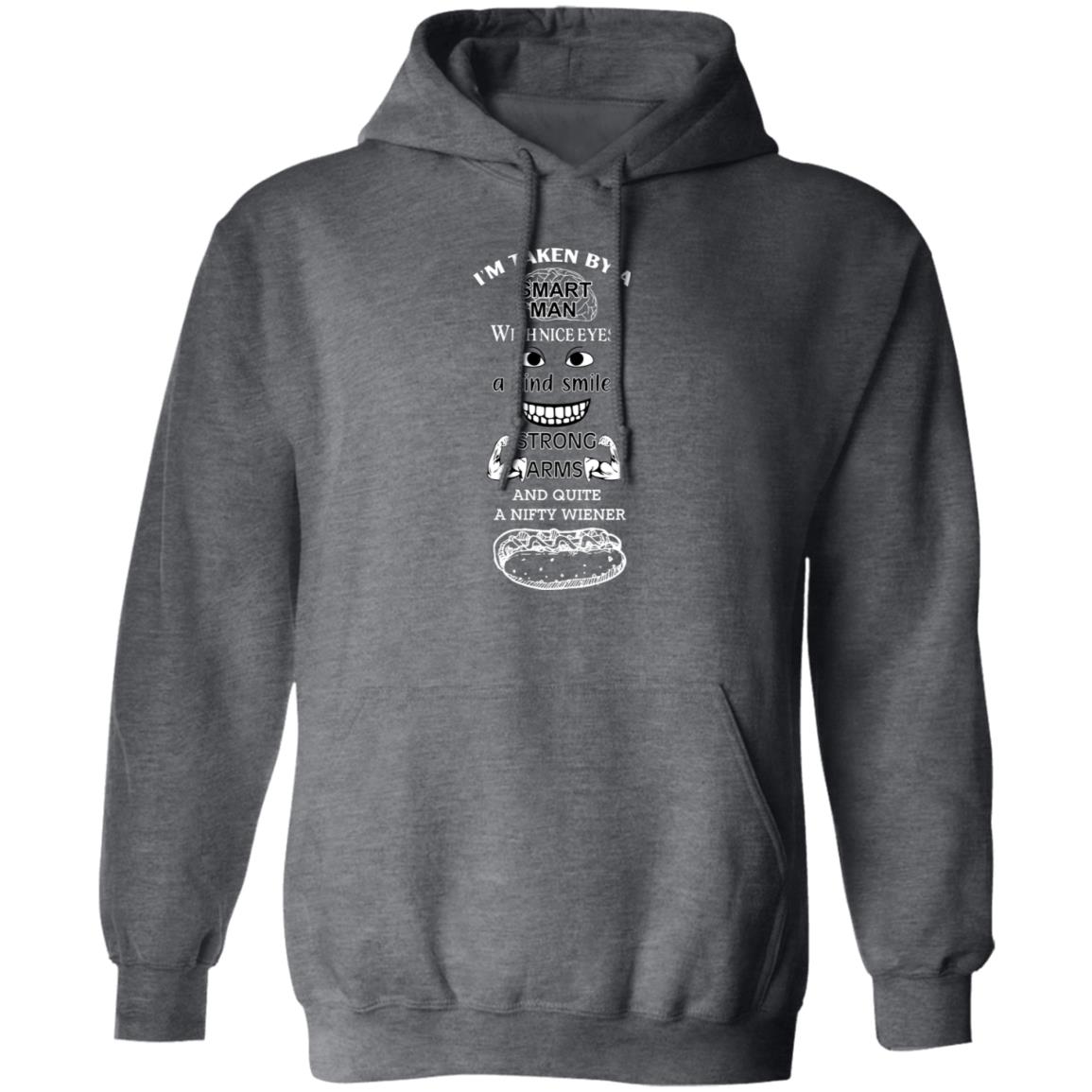 I’m Taken By A Smart Man With Nice Eyes A Kind Smile Strong Arms Shirt, Hoodie, Tank