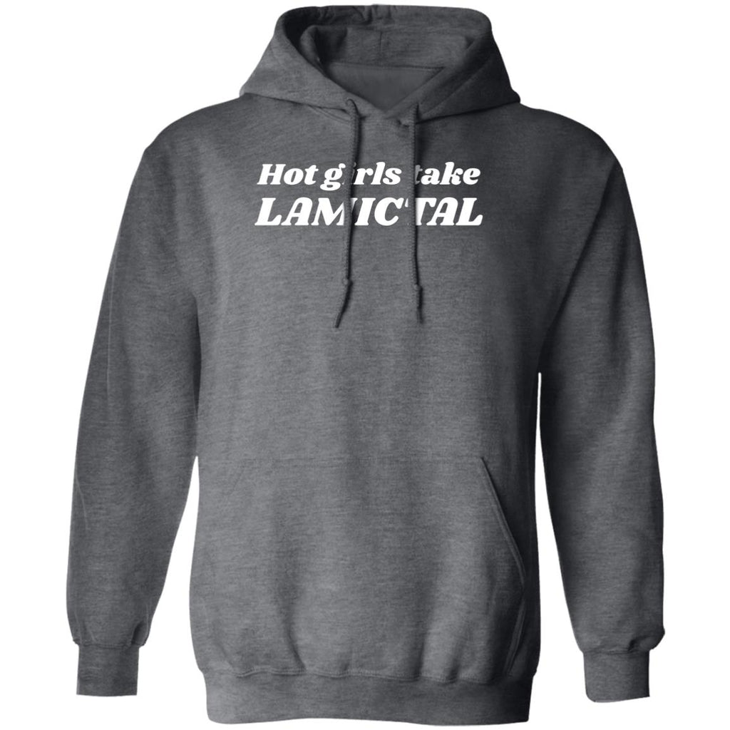 Girls Take Lamictal Shirt, Hoodie