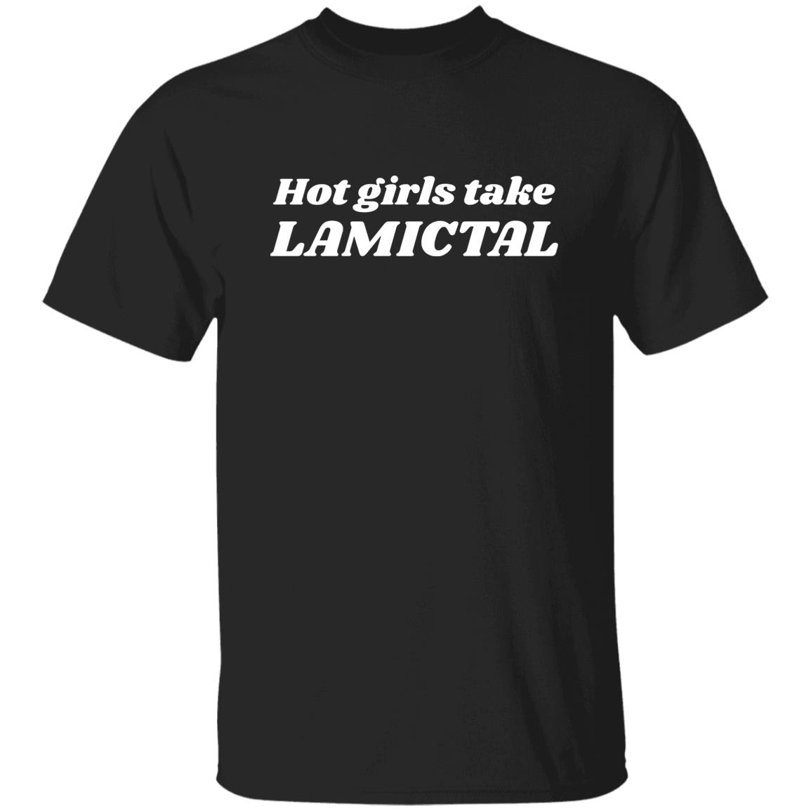 Girls Take Lamictal Shirt, Hoodie