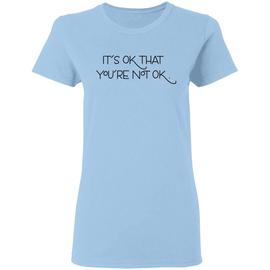 It’s Ok That You’re Not Ok Shirt, Hoodie, Tank
