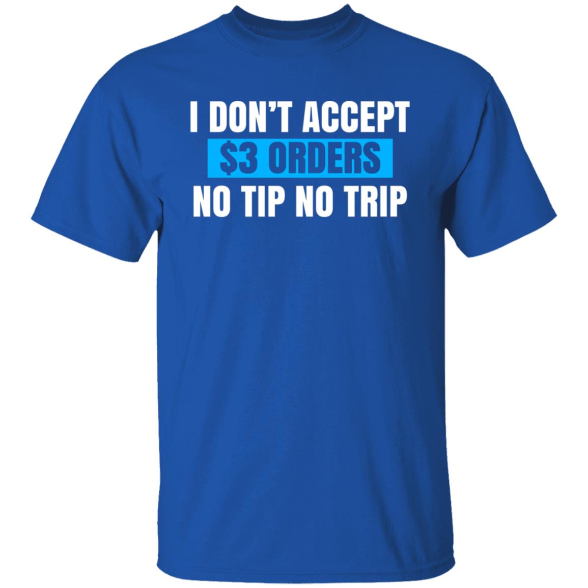I Don’t Accept Orders No Tip No Trip Shirt, Hoodie, Tank