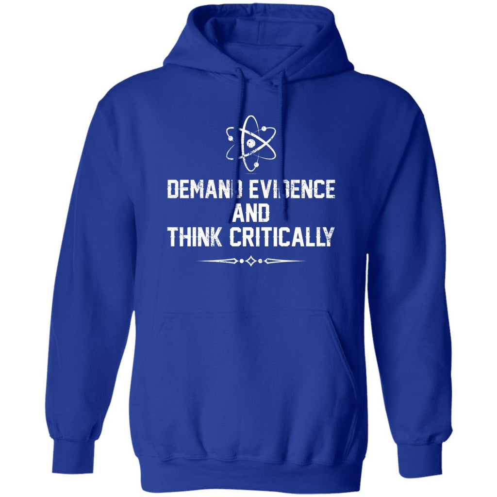 Demand Evidence And Think Critically Shirt, Hoodie, Tank