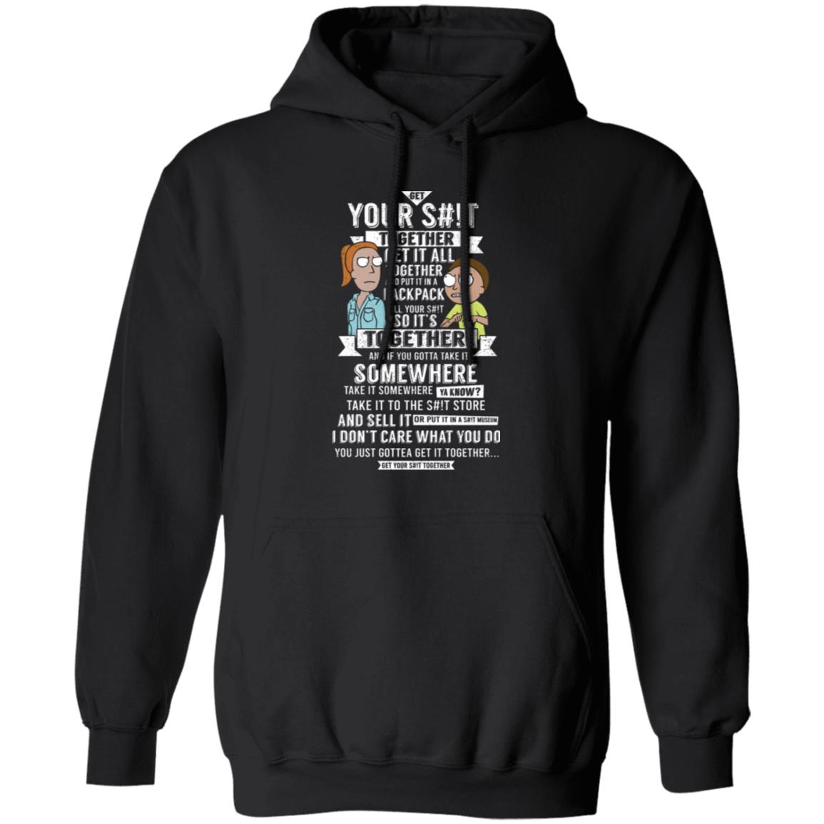 Get Your Shit Together Get It All Together And Put It In Backpack Shirt, Hoodie, Tank