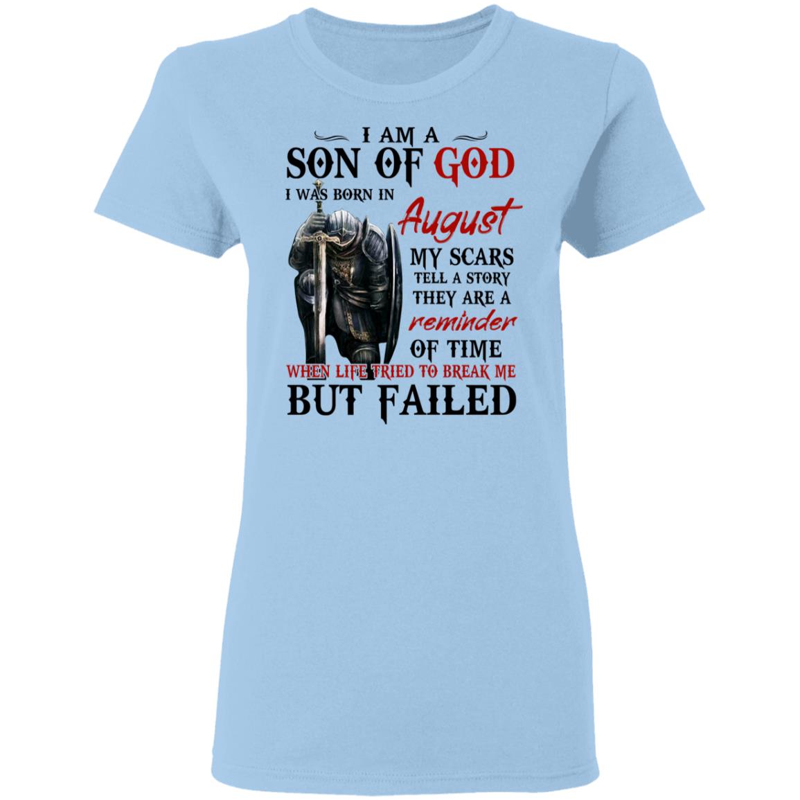 I Am A Son Of God And Was Born In August Shirt, Hoodie, Tank