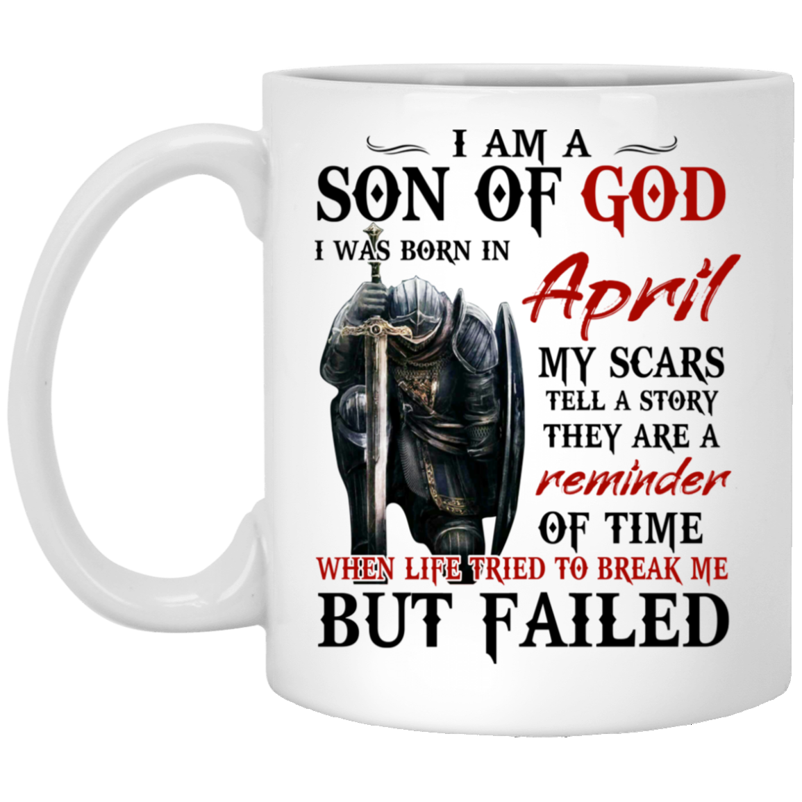 I Am A Son Of God And Was Born In April Mug