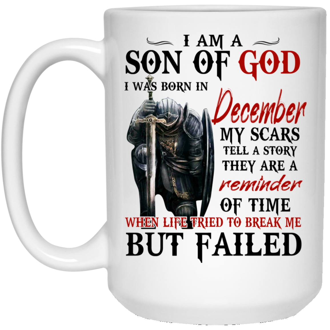 I Am A Son Of God And Was Born In December Mug