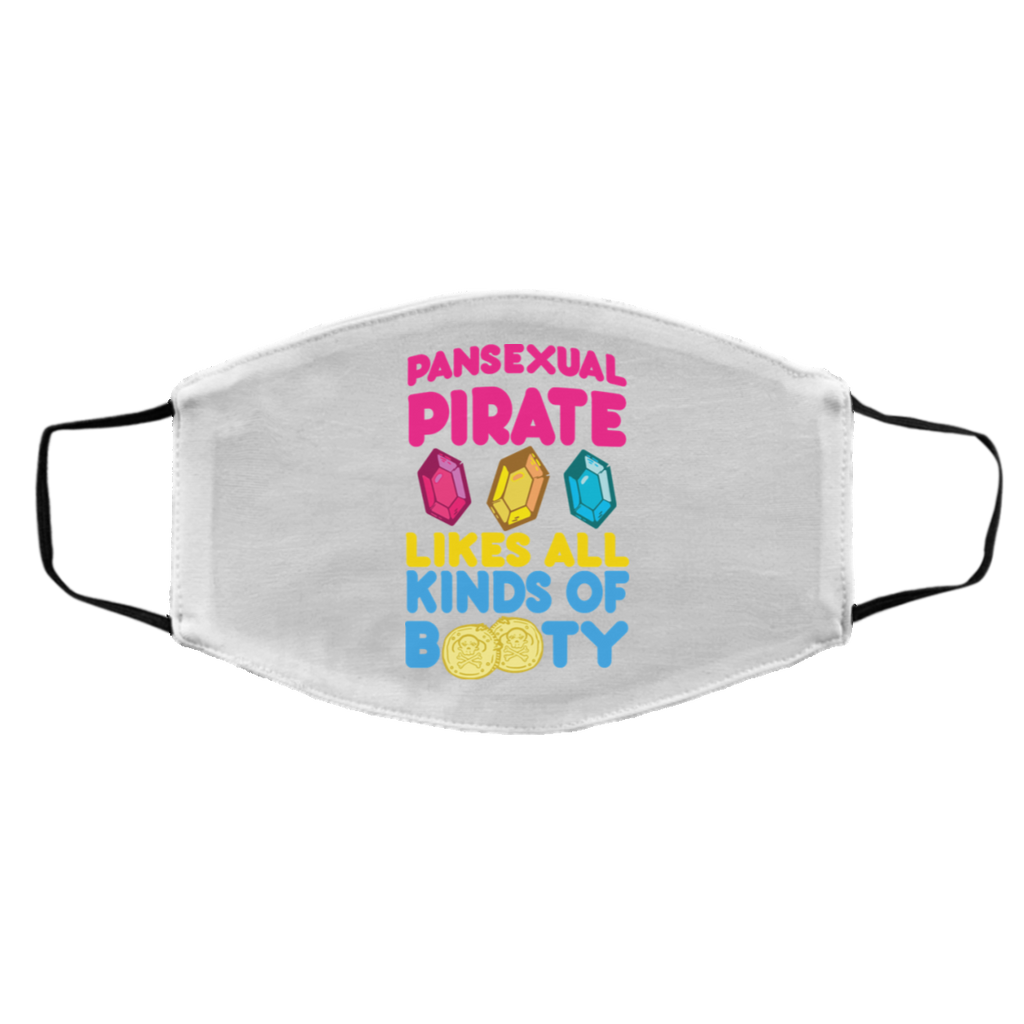 Pansexual Pirate Likes All Kinds Of Booty Face Mask