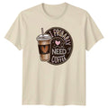 I Probably Need Coffee Womens Caffeine Humor Coffee Birthday Gift Unisex , , , Long Sleeve Tee