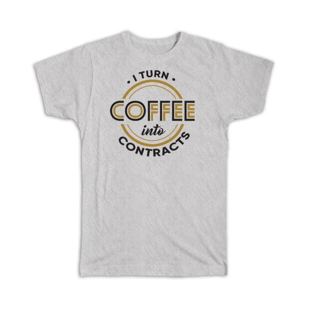 Gift : I Turn Coffee Into Contracts For Closer Loan Officer Coworker Unisex , , , Long Sleeve Tee