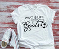 What is Life Without Goals, Soccer White Short Sleeve Unisex , , , Long Sleeve Tee