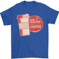 This Teacher Needs Coffee Funny Teaching Mens 100% Cotton Unisex , , , Long Sleeve Tee