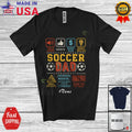 Custom Name Soccer Dad Definition; Father's Day Vintage Player Supportive Shirt Unisex , , , Long Sleeve Tee