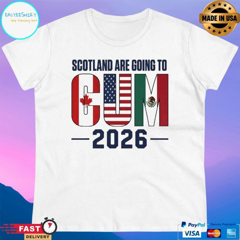 Scotland Are Going To Cum 2026 Shirt