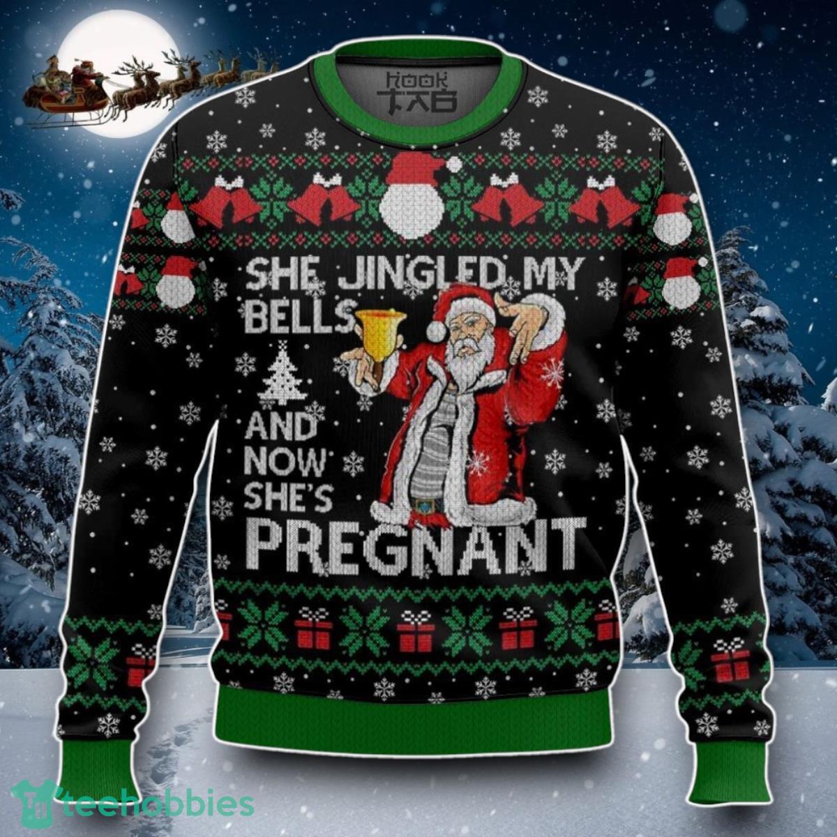 She Jingled My Bells And Now She’s Pregnant, Funny Christmas Ugly Sweater Special Gift