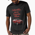 I identify as a Toyota Hilux by Shit_Shirts_For_Shit_Mates