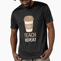 Coffee Teach Repeat Teacher Appreciation by Echo Dusk