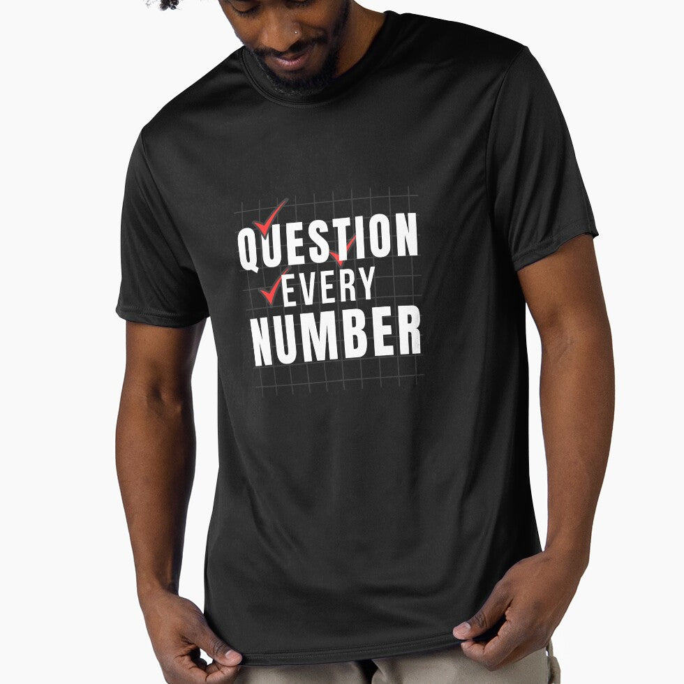 Question Every Number Accountant T-Shirt | CPA Auditor Bookkeeper Accounting Humor Gift by FCA SIR MERCH