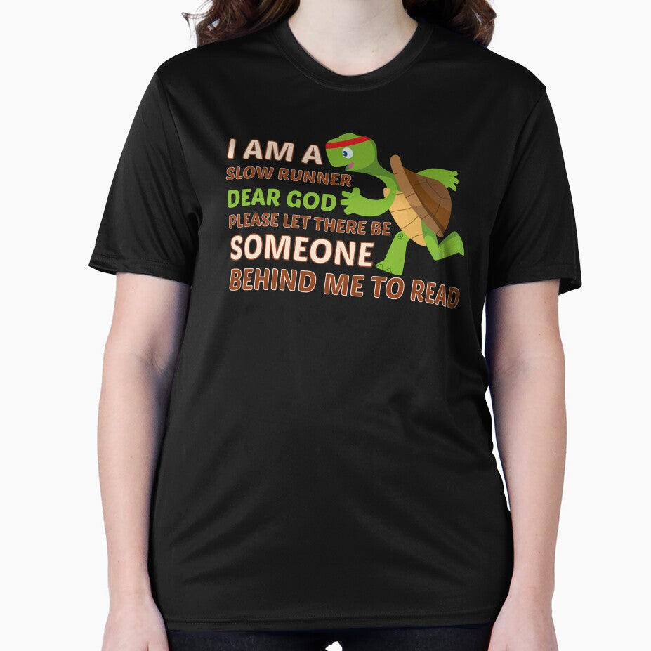 I am a slow runner dear god please let there be someone behind me to read this by KElife