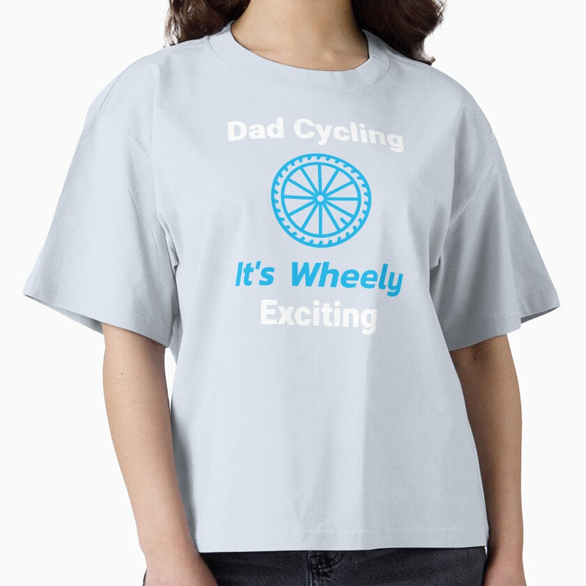 Dad Cycling, It's Wheely Exciting - Dad Cycling by GreyTee