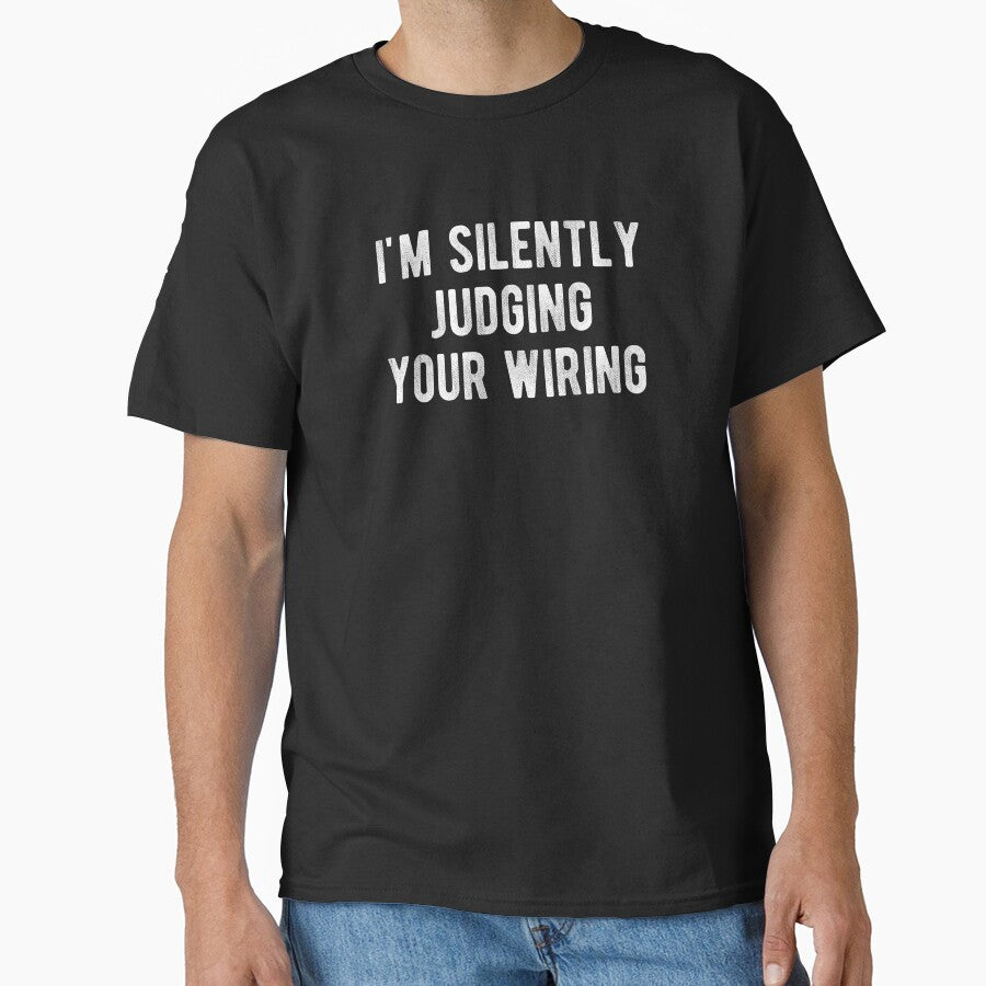 I'm Silently Judging Your Wiring Funny Electrician by Vanover Designs