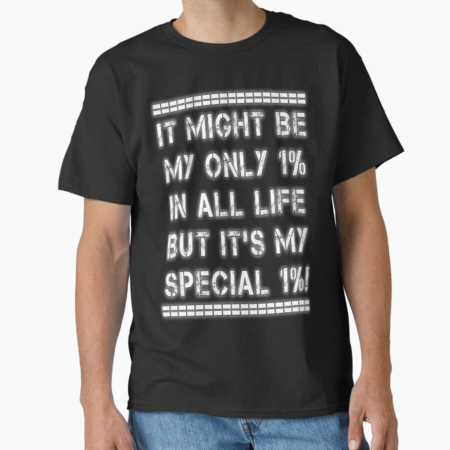 Motivational Quote on the Value of Little Things. IT MIGHT BE MY ONLY 1% IN ALL LIFE BUT IT'S MY SPECIAL 1%! by Giulivo Store Graphic