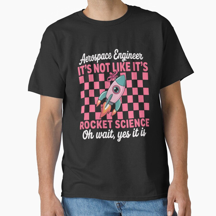 Aerospace Engineer It's Not Like It's Rocket Science by JulienAureo