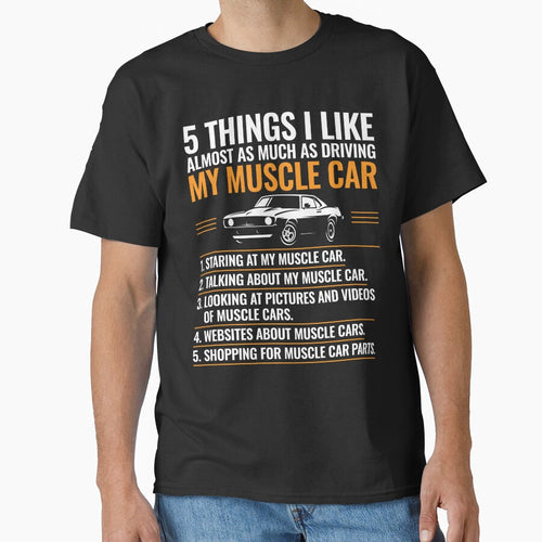 5 Things I Like Classic Muscle Car Enthusiast Car Guy by abulfaruque