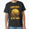 Excavator Your Hole Is My Goal Construction Worker by tshirtconcepts