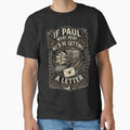 If Paul Were Here We'd Be Getting A Letter Shirt, Funny Paul Quote Tee, Letter Lover Gift, Personalized Paul T-Shirt, Humor Tee, unisex tshirt by HamadaArtivio1