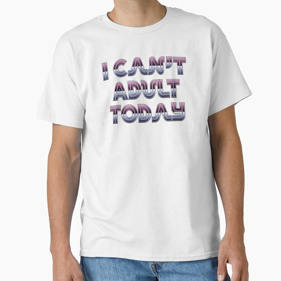 I Can't Adult Today - Retro Neon by Whimsical  Thinker