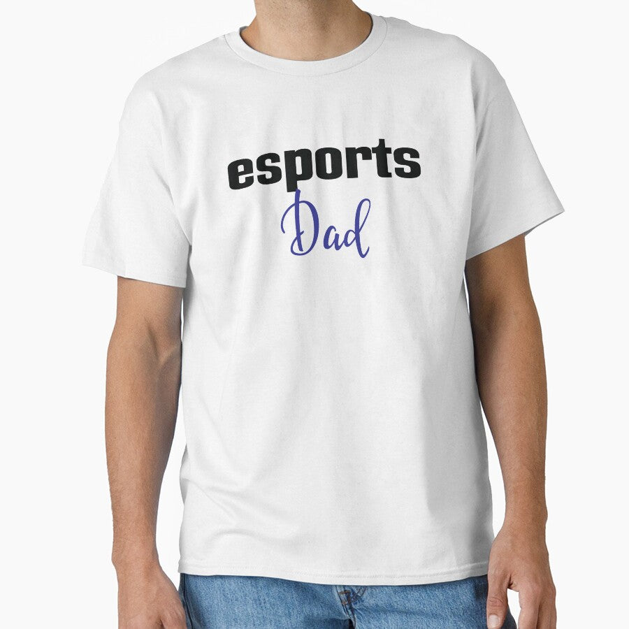 Esports Dad Life E-Sports E Sports Electronic Sports by WordsGamersUse