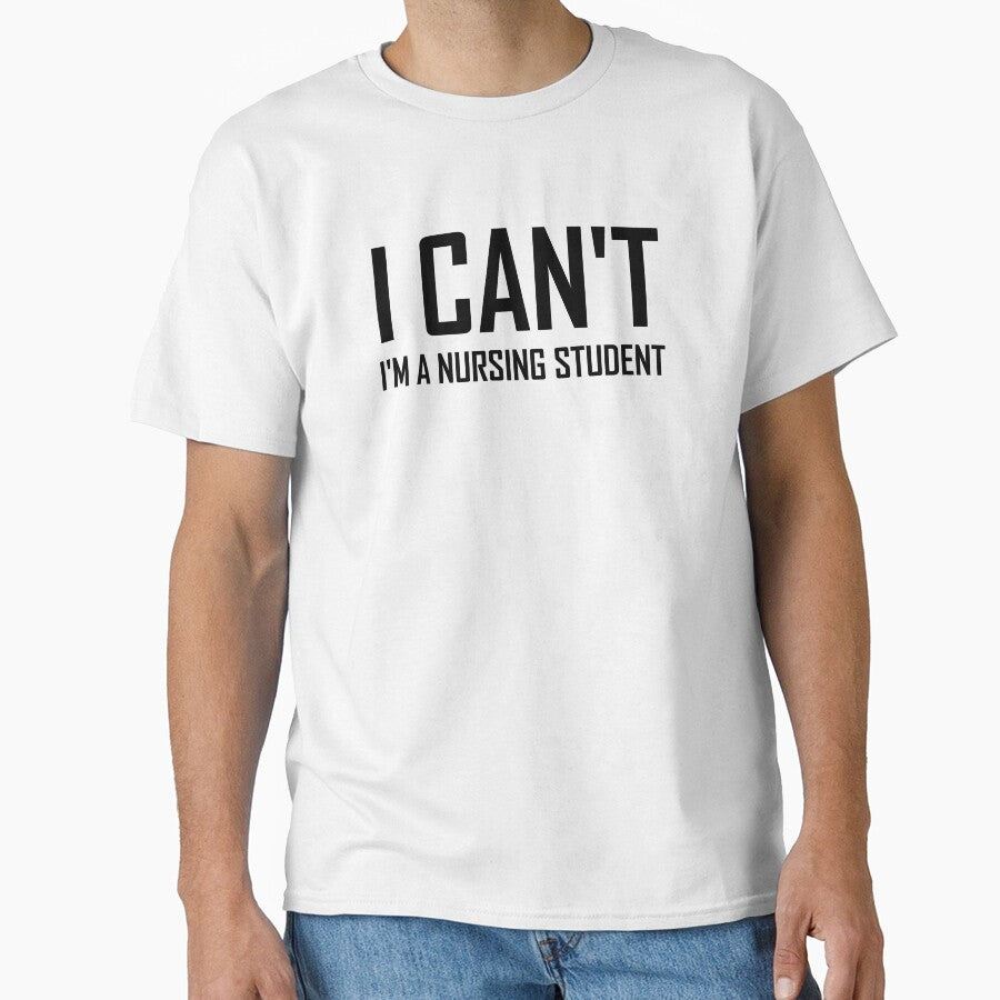 I Cant Im a Nursing Student- Funny Nursing Student Joke by the-elements