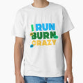 I Run To Burn Off The Crazy Funny Jogging lovers gift by djpraxis