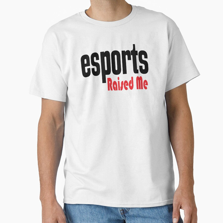 Esports Raised Me I Love E-Sports E Sports Electronic Sports by ProjectX23
