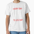 Every Day Is Leg Day Cycling Motivation by sillyquestions