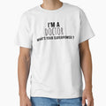 i'm a Doctor - funny Doctor gift - Medical Student Motivation by andro-designs