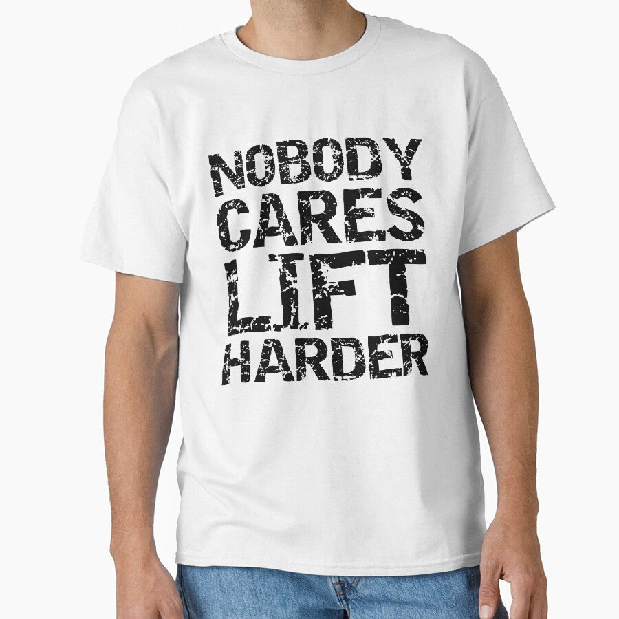 Funny Nobody Cares Lift Harder Funny Workout Quote by TNDesignStudio