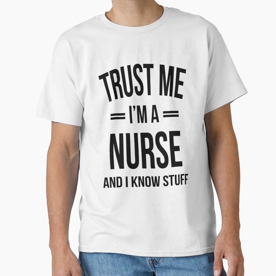 Trust me I'm a nurse and i know stuff -  for nursing lovers by TeesLina