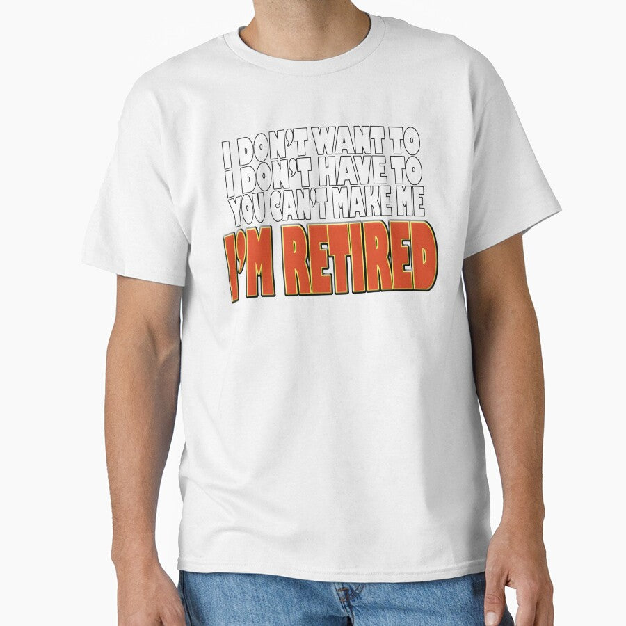 I Don't Want To I'm Retired by Fairyjam