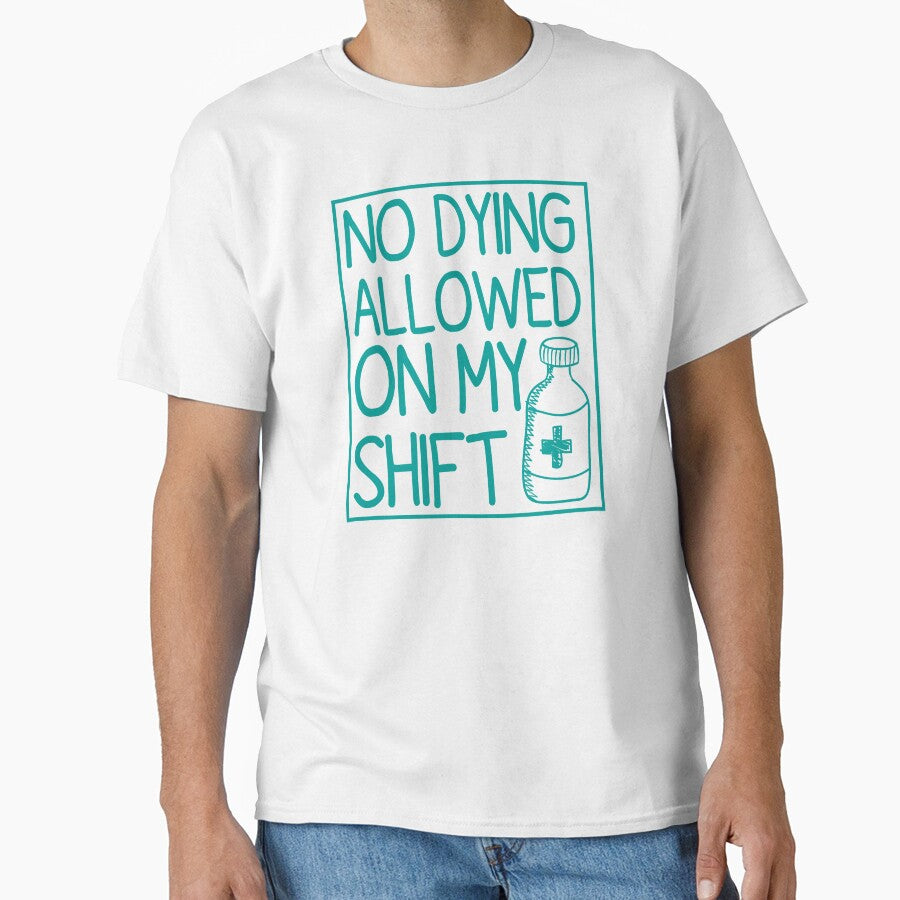 Copy of No Dying Allowed On My Shift Nurse Doctor Saving Lives by Fareslid ⭐⭐⭐⭐⭐