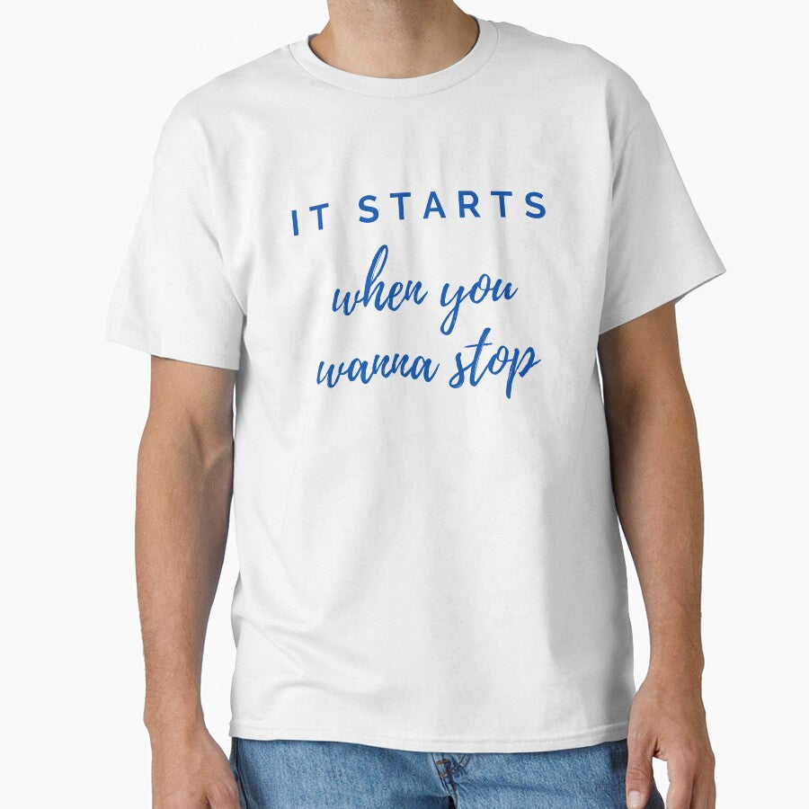 It starts when you wanna stop by vishwajeetkhot