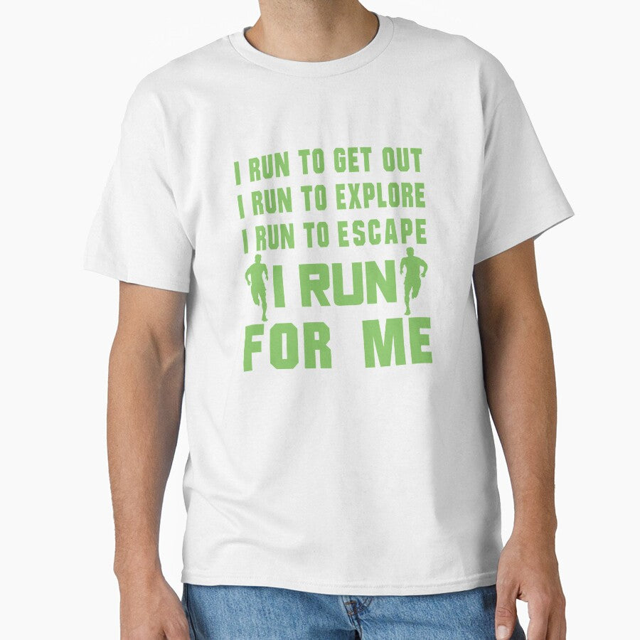 I Run To Get Out, I Run To Explore, I Run To Escape, I Run For Me - Funny Running Quotes -  Green, Pink, Gray, White - Marathoner Gift, Runner's Gift, Running Gift by RaceRunnerz-