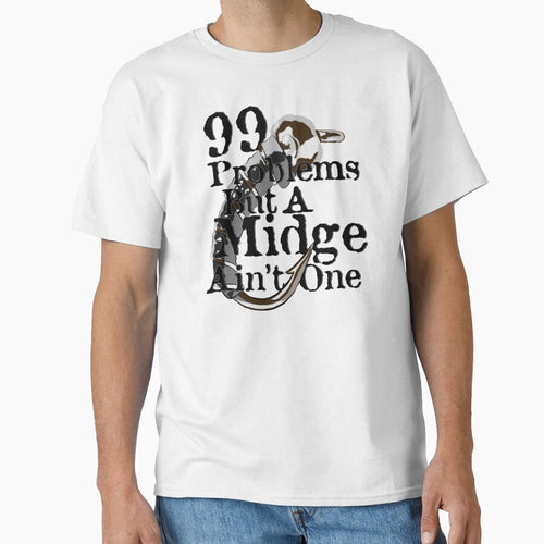 99 Problems But A Midge Ain't One by ForgeGraphics