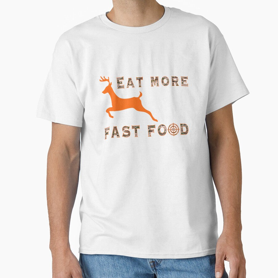 Eat More Fast Food - Funny Deer Hunting Hunter by taaddison50