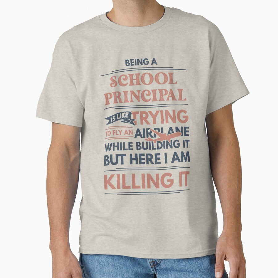 Being A School Principal Is Like Trying To Fly An Airplane While Building It But Here I Am Killing It School Principal Quotes School Principal Funny Gift idea Funny School Principal Design by Mmmm3344