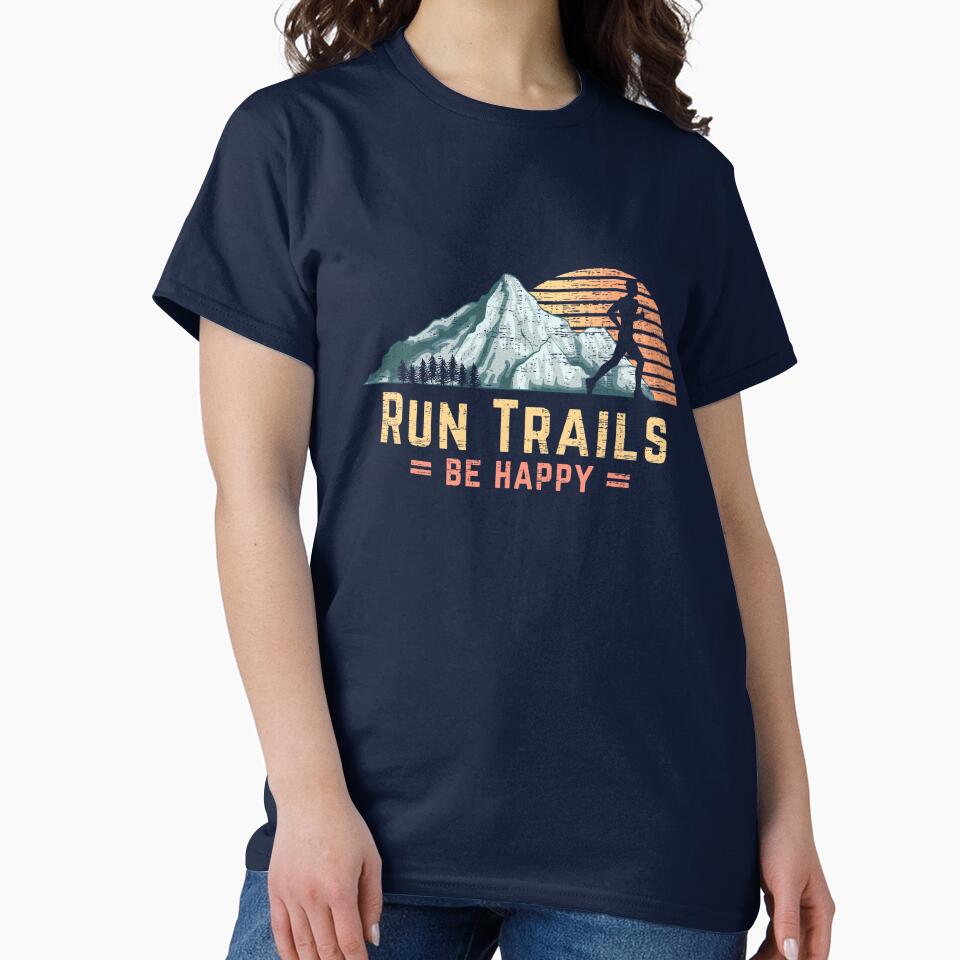 Run Trails Be Happy Mountain Runner Retro Trail Running by 74ninetees