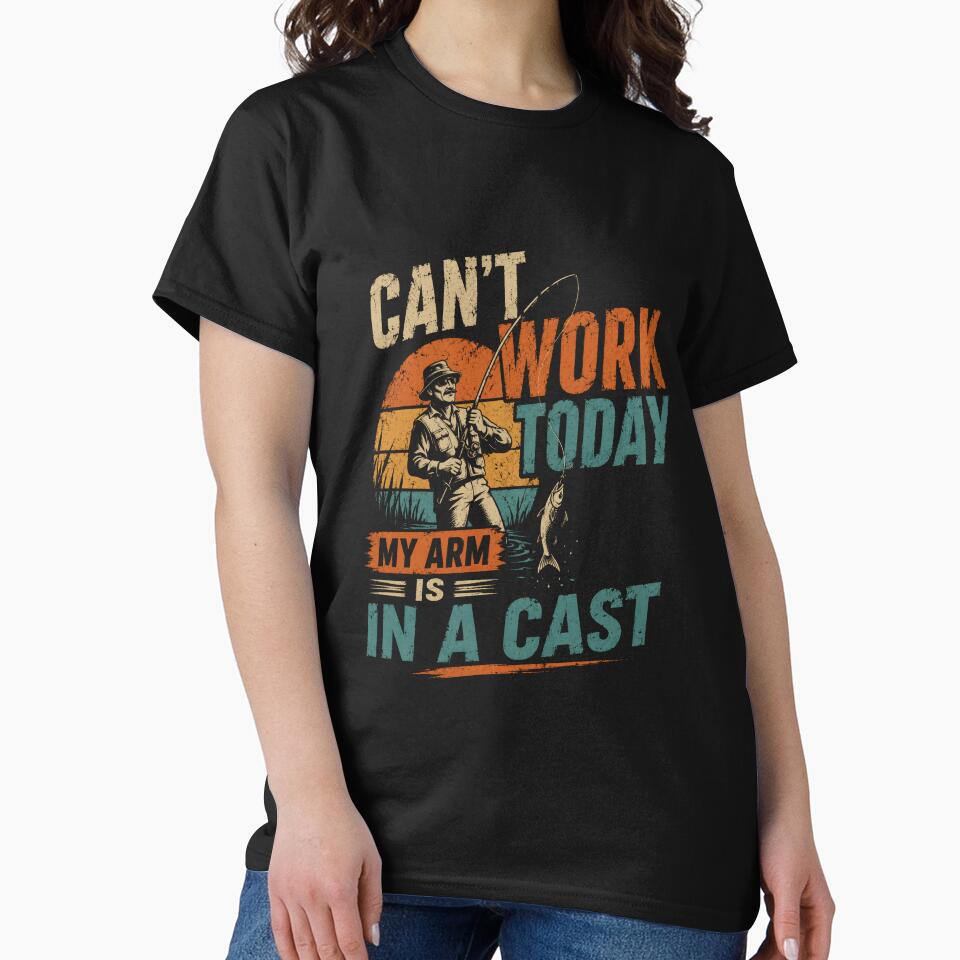 Can't Work Today My Arm Is In A Cast Fisherman Angler Funny Fishing by RetroMini2026